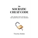 The Socratic Cheat Code: The Issues That Divide Us, The Question Is the Answer