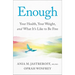 Enough: Your Health, Your Weight, and What It's Like to Be Free