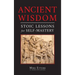 Ancient Wisdom: Stoic Lessons for Self-Mastery