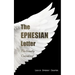 The EPHESIAN Letter: Doctrinally Considered