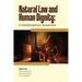 Natural Law and Human Dignity: A Multidisciplinary Perspective
