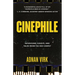 Cinephile: Interviews, Essays, and Tales from the Red Carpet (Stories of Iconic Stars, Book for Movie Lovers)