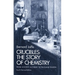 Crucibles: The Story of Chemistry from Ancient Alchemy to Nuclear Fission