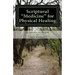 Scriptural Medicine for Physical Healing: Scriptures and confessions for your health and well being.