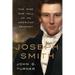 Joseph Smith: The Rise and Fall of an American Prophet