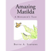 Amazing Matilda: A Monarch's Tale