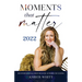 Moments that Matter
