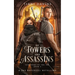 Of Towers and Assassins