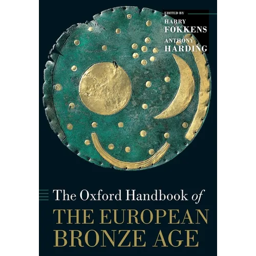 The Oxford Handbook of the European Bronze Age