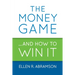 The Money Game and How to Win It