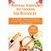 Peripheral Neuropathy Diet Cookbook For Beginners: Nerve-Friendly Antidepressant Recipes for Restoring Sensation, Strengthening Weakness, and Managing