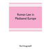 Roman law in mediaeval Europe