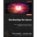 DevSecOps for Azure: End-to-end supply chain security for GitHub, Azure DevOps, and the Azure cloud