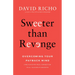 Sweeter Than Revenge: Overcoming Your Payback Mind