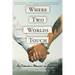 Where Two Worlds Touch: An Outsider's Memoir in England