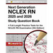 Next Generation NCLEX RN 2025 and 2026 Study Question Book - 4 Full-Length Practice Tests for the NCLEX RN Examination: [5th Edition]