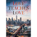 Love Teaches Love