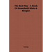 The Best Way - A Book Of Household Hints & Recipes