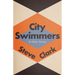 City Swimmers & Other Stories