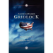 Gridlock: Why We're In It and How to Get Out