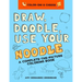 Draw, Doodle, Use Your Noodle: A Complete-The-Picture Coloring Book