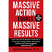 Massive Action Equals Massive Success: Learn the Critical Mental Framework to Focus Your Energy, Reach Your Goals Quicker and Live an Insanely Awesome