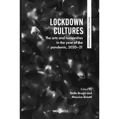 Lockdown Cultures: The arts and humanities in the year of the pandemic, 2020-21
