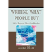 Writing What People Buy: 101+ Projects That Get Results