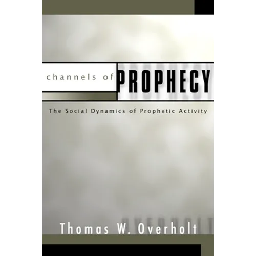 Channels of Prophecy - Paperback