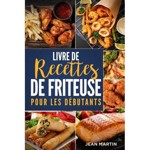 Livre de recettes de friteuse pour les débutants