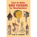 Easy-To-Make Bird Feeders for Woodworkers