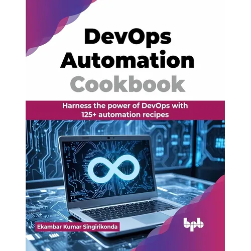 DevOps Automation Cookbook: Harness the power of DevOps with 125+ automation recipes (English Edition)