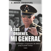 A Sus Órdenes, Mi General / On Your Command, General
