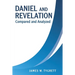 Daniel and Revelation: Compared and Analyzed