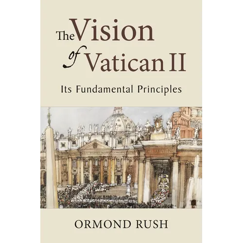 Vision of Vatican II: Its Fundamental Principles