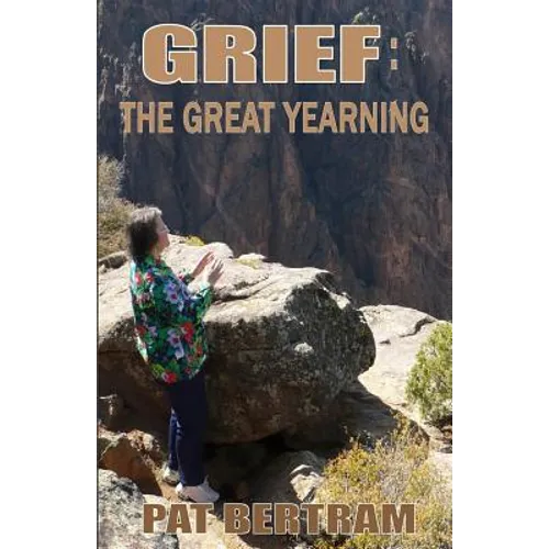 Grief: The Great Yearning