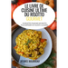 Le Livre de Cuisine Ultime Du Risotto Gourmet