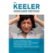 The Keeler Migraine Method: A Groundbreaking, Individualized Treatment Program from the Renowned Headache Clinic