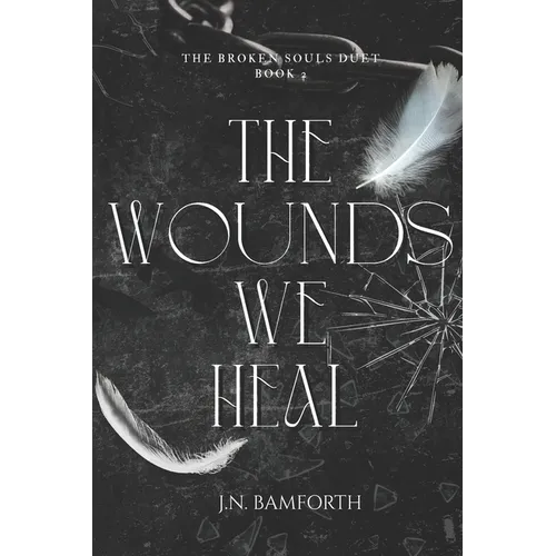 The Wounds We Heal