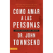 Los C��mo Amar a Las Personas: C��mo Amar Y Ser Amado = Loving People = Loving People