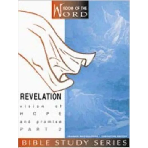 Revelation: Vision of Hope and Promise: Part 2