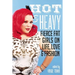 Hot & Heavy: Fierce Fat Girls on Life, Love & Fashion
