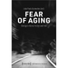 Fear of Aging: Old Age in Horror Fiction and Film