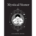 Mystical Stoner Coloring Book: Creative Psychedelic Drawing For Adults & Teens, Trippy LSD & Mushrooms High
