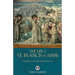 The Life of St. Francis of Assisi