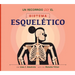 Un Recorrido Por El Sistema Esquelético: Spanish Edition