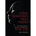 Long Shadows, High Hopes: The Life and Times of Matt Johnson & the the