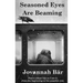 Seasoned Eyes are Beaming: Poetry by Jovannah Bär