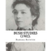 Bush Studies (1902) By: Barbara Baynton: Short story collection by Barbara Janet Ainsleigh Baynton, Lady Headley (4 June 1857 - 28 May 1929) w