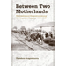 Between Two Motherlands